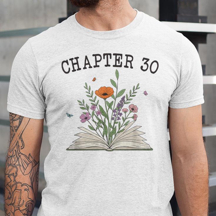 Chapter 30 Book Lovers & Readers 30th Birthday Wildflowers Unisex Jersey T-Shirt Chapter 30 Book Lovers & Readers 30th Birthday Wildflowers Unisex Jersey T-Shirt