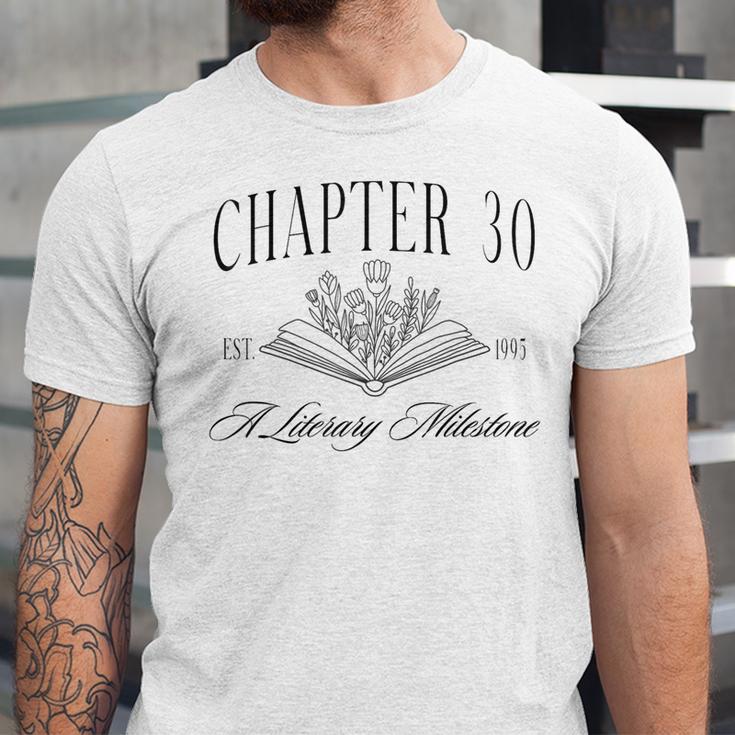 Chapter 30 A Literary Milestone 30th Birthday Book Lover Unisex Jersey T-Shirt