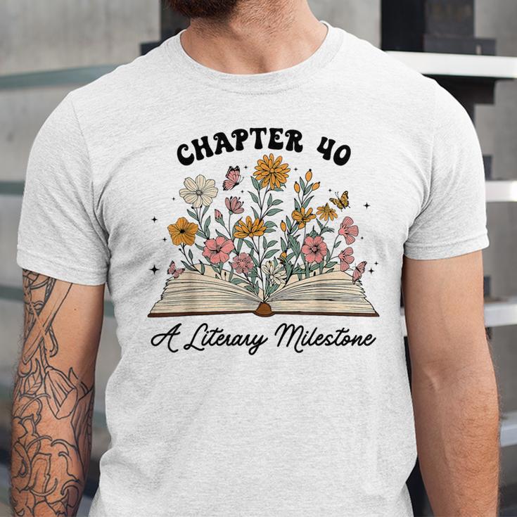 Chapter 40 A Literary Milestone 40th Birthday Book Lovers Unisex Jersey T-Shirt