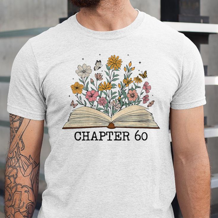 Chapter 60 60th Birthday Floral Open Book With Flowers Unisex Jersey T-Shirt Chapter 60 60th Birthday Floral Open Book With Flowers Unisex Jersey T-Shirt