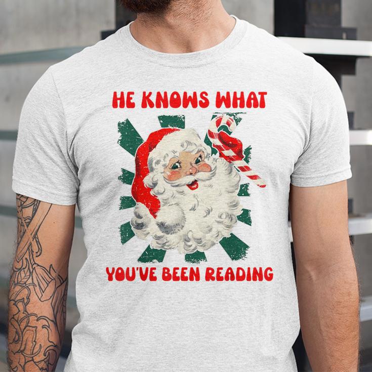 Christmas Bookish He Knows What You'Ve Been Reading Women Unisex Jersey T-Shirt Christmas Bookish He Knows What You'Ve Been Reading Women Unisex Jersey T-Shirt