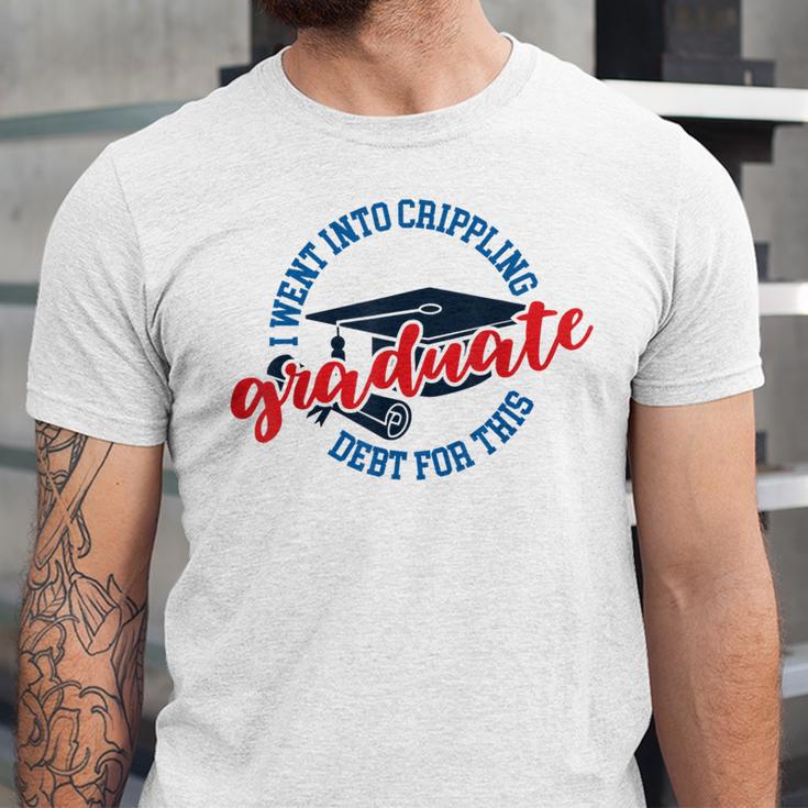 College University School Graduation Debt Loan Unisex Jersey T-Shirt