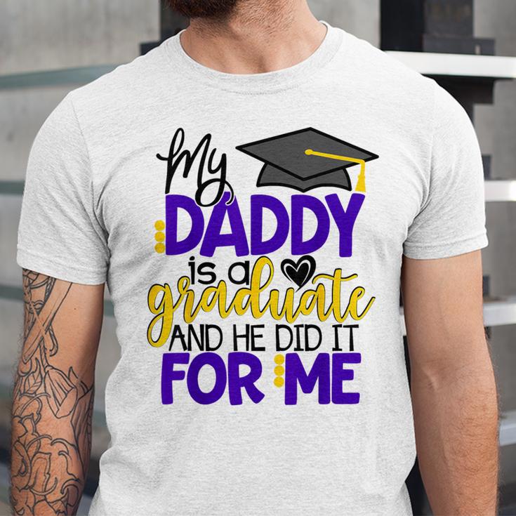 My Daddy Is A Graduate Shirt Matching Family Graduation Unisex Jersey T-Shirt