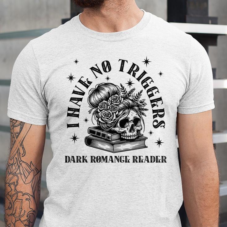 Dark Romance Merch Spicy Book Lover No Triggers Warning Unisex Jersey T-Shirt