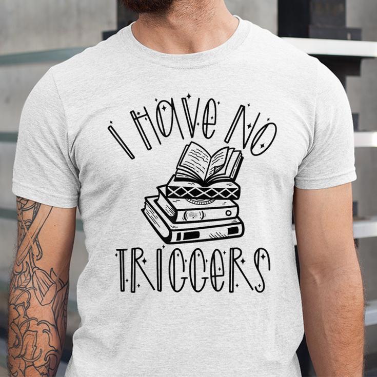 Dark Romance Shirt Women Smutt Book Merch I Have No Triggers Unisex Jersey T-Shirt Dark Romance Shirt Women Smutt Book Merch I Have No Triggers Unisex Jersey T-Shirt