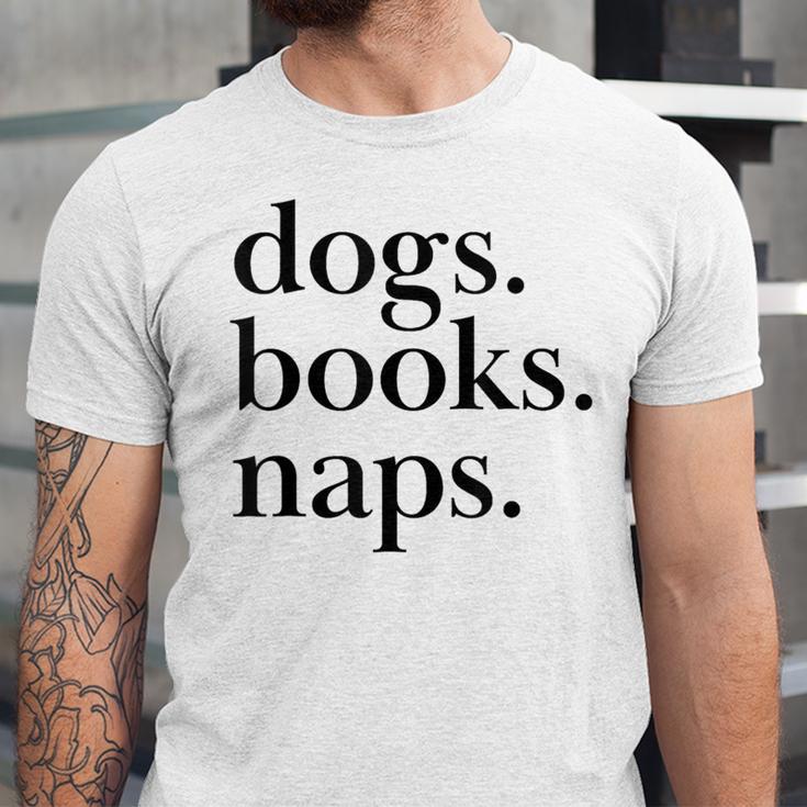 Dogs Books Naps Lovers Unisex Jersey T-Shirt