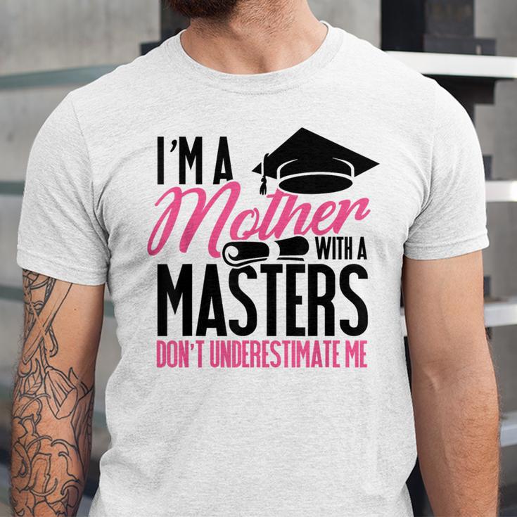 Don't Under Estimate Me Mother Tee Graduation TShirt For Mom Unisex Jersey T-Shirt