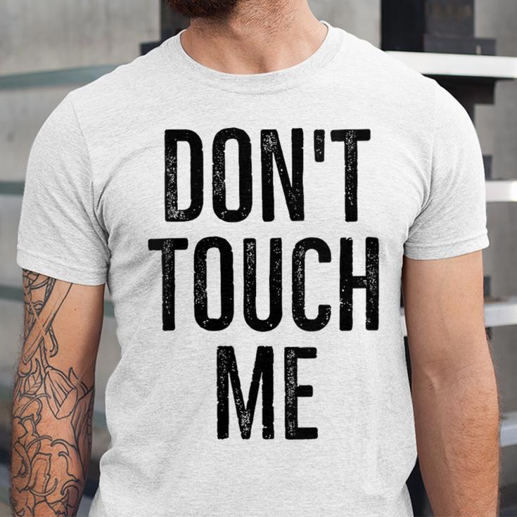 Don't Touch Me Introvert Antisocial Introverted Unisex Jersey T-Shirt Don't Touch Me Introvert Antisocial Introverted Unisex Jersey T-Shirt