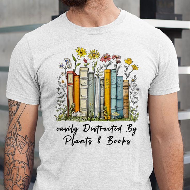 Easily Distracted By Plants And Books Bookworm Gardening Unisex Jersey T-Shirt