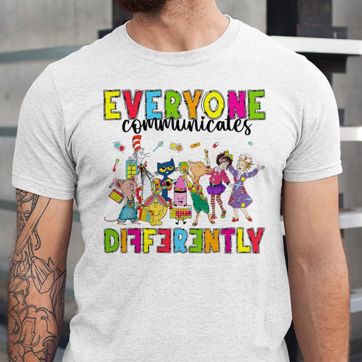 Everyone Communicates Differently Book Teacher Outfit Unisex Jersey T-Shirt