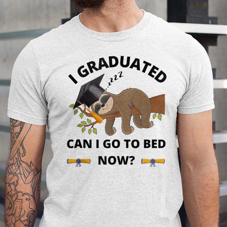 I Graduated Can I Go Back To Bed Sloth Graduation Cap Unisex Jersey T-Shirt