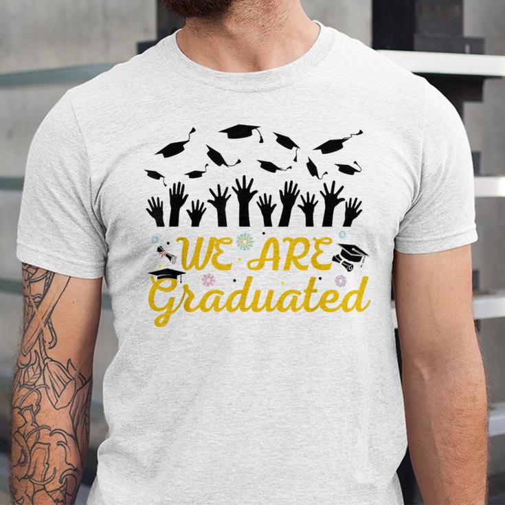 We Are Graduated Graduation Class Of 2025 Family Crew Unisex Jersey T-Shirt