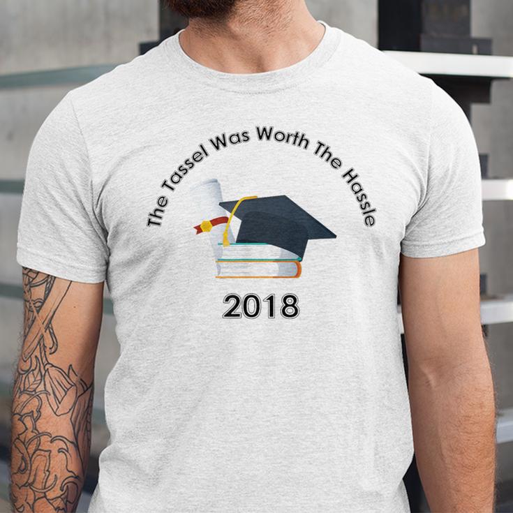 Graduation 2018 The Tassel Was Worth The Hassle Unisex Jersey T-Shirt
