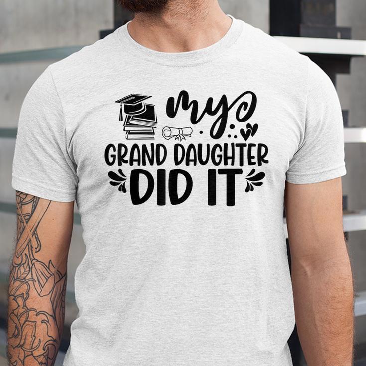 My Granddaughter Did It Graduation Graduated Proud Children Unisex Jersey T-Shirt
