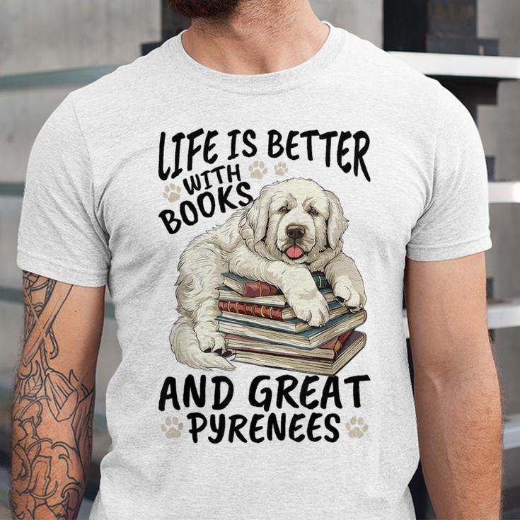 Great Pyrenees Dog Breed Life Is Better With Books And Great Unisex Jersey T-Shirt Great Pyrenees Dog Breed Life Is Better With Books And Great Unisex Jersey T-Shirt