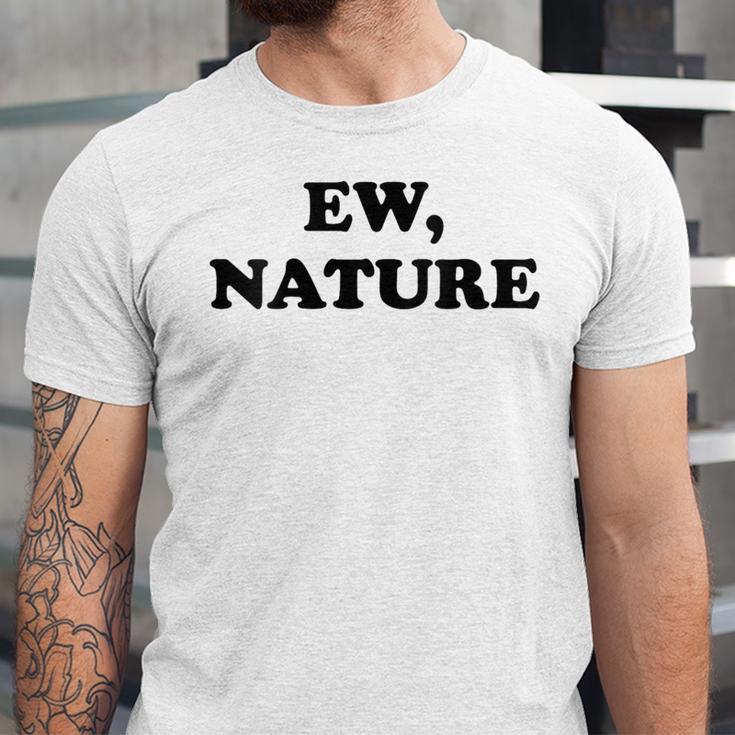 Homebody Indoorsy Introvert Ew Nature Unisex Jersey T-Shirt