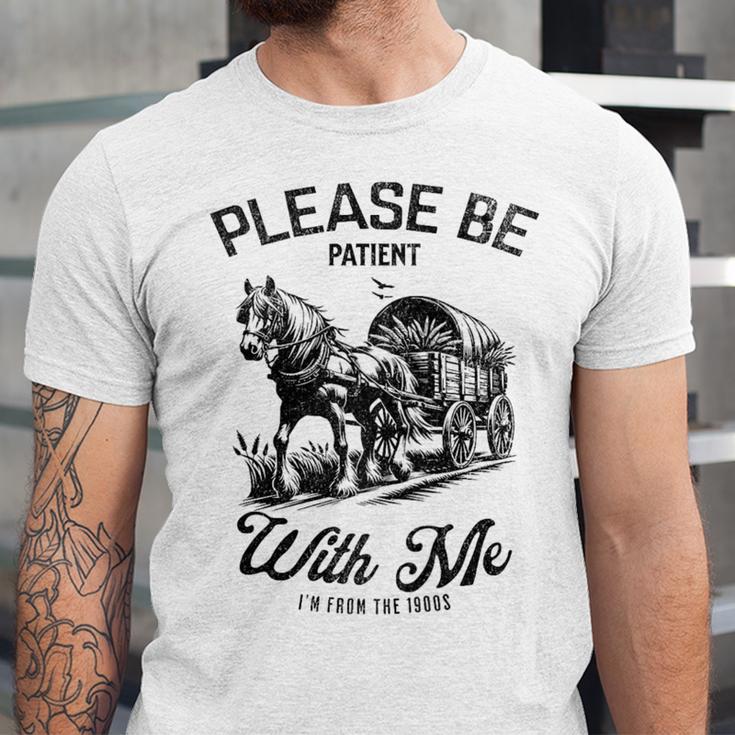 Horse Please Be Patient With Me I'm From The 1900s Unisex Jersey T-Shirt Horse Please Be Patient With Me I'm From The 1900s Unisex Jersey T-Shirt