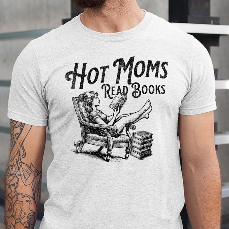 Hot Moms Read Books For Moms Book Lover Unisex Jersey T-Shirt