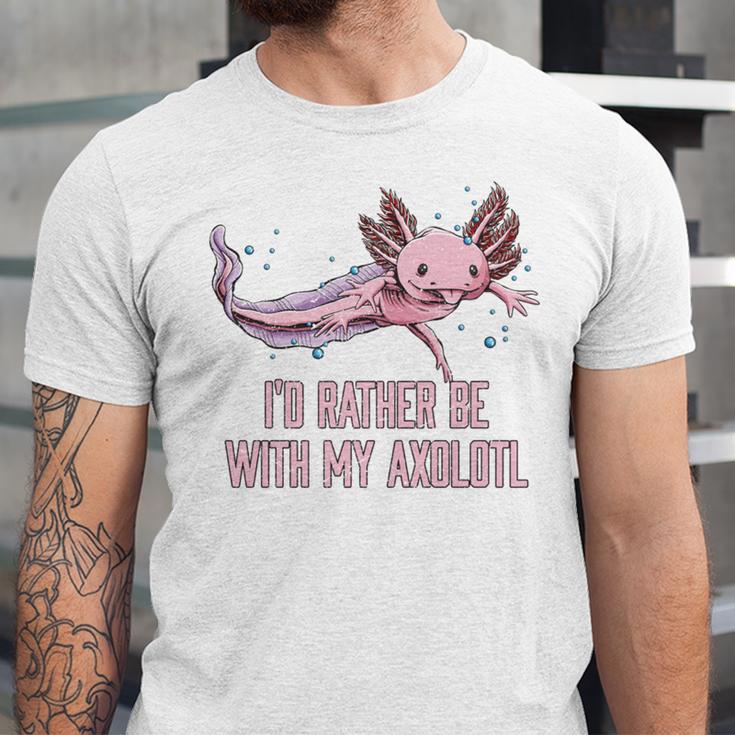 Id Rather Be With My Axolotl Salamander Introvert Unisex Jersey T-Shirt Id Rather Be With My Axolotl Salamander Introvert Unisex Jersey T-Shirt