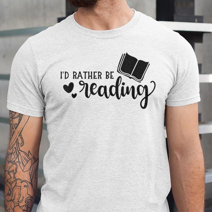 I'd Rather Be Reading Book Lover Bookworm Reading Unisex Jersey T-Shirt I'd Rather Be Reading Book Lover Bookworm Reading Unisex Jersey T-Shirt