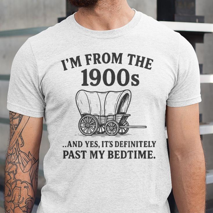 I'm From The 1900s And Yes It's Definitely Past By Bedtime Unisex Jersey T-Shirt