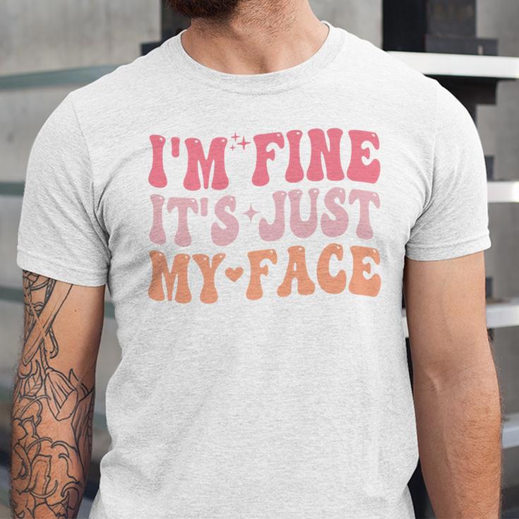I'm Fine It's Just My Face Resting Face Mood Introvert Premium Unisex Jersey T-Shirt I'm Fine It's Just My Face Resting Face Mood Introvert Premium Unisex Jersey T-Shirt