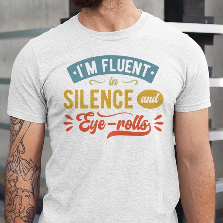 I'm Fluent In Silence And Eye-Rolls Introverts Premium Unisex Jersey T-Shirt I'm Fluent In Silence And Eye-Rolls Introverts Premium Unisex Jersey T-Shirt