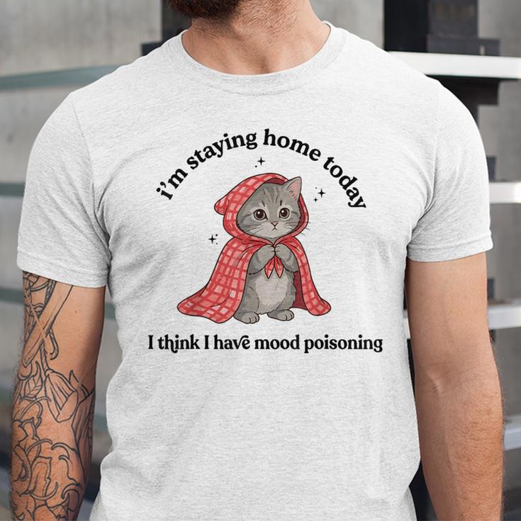 I’m Staying Home Today Cat Introvert Homebody Unisex Jersey T-Shirt I’m Staying Home Today Cat Introvert Homebody Unisex Jersey T-Shirt
