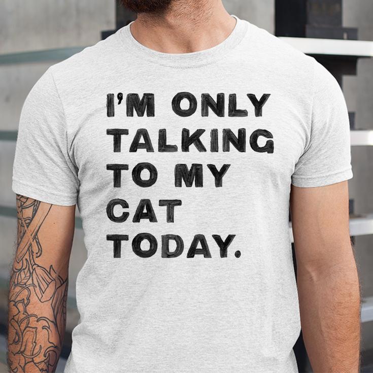 I'm Only Talking To My Cat Today Introvert Chalk For Men Women Unisex Jersey T-Shirt