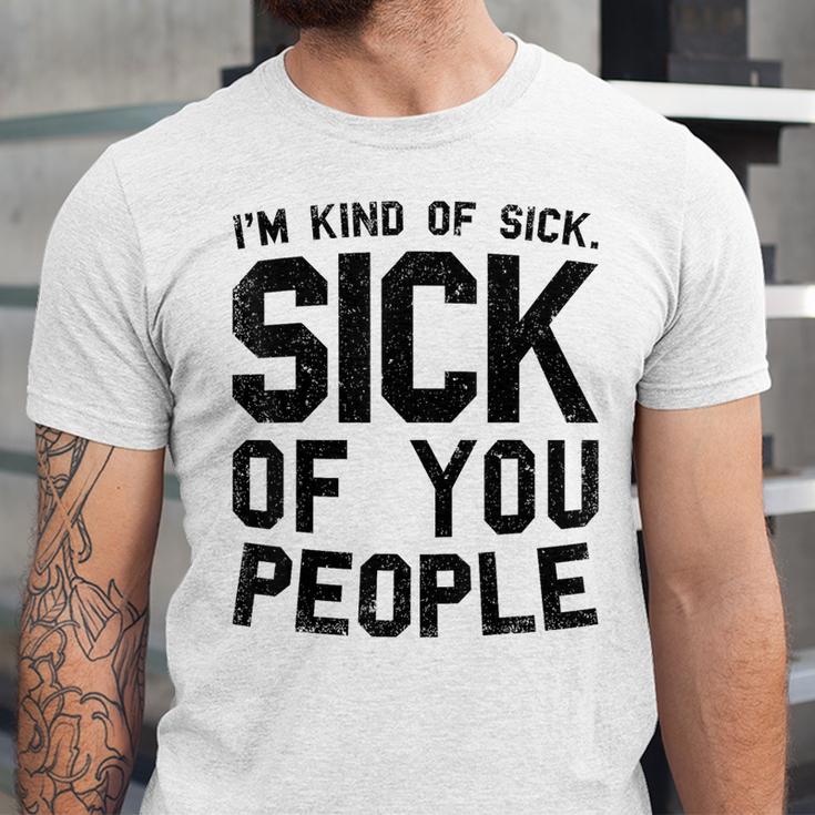 Introvert Men Women Sarcastic Saying Sick Of People Unisex Jersey T-Shirt