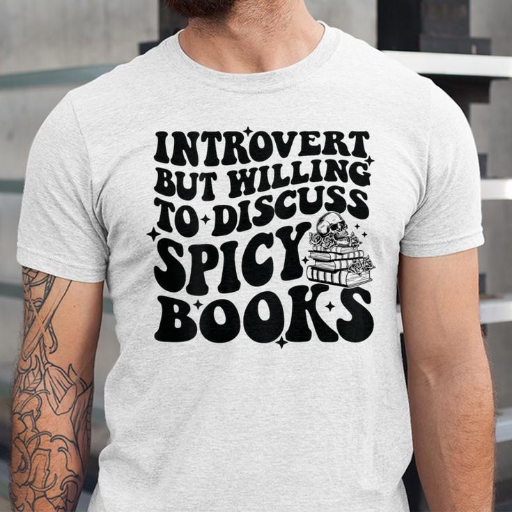 Introvert But Willing To Discuss Spicy Books Unisex Jersey T-Shirt Introvert But Willing To Discuss Spicy Books Unisex Jersey T-Shirt