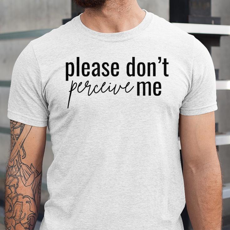 Introverted Don't Please Perceive Me Relatable Unisex Jersey T-Shirt