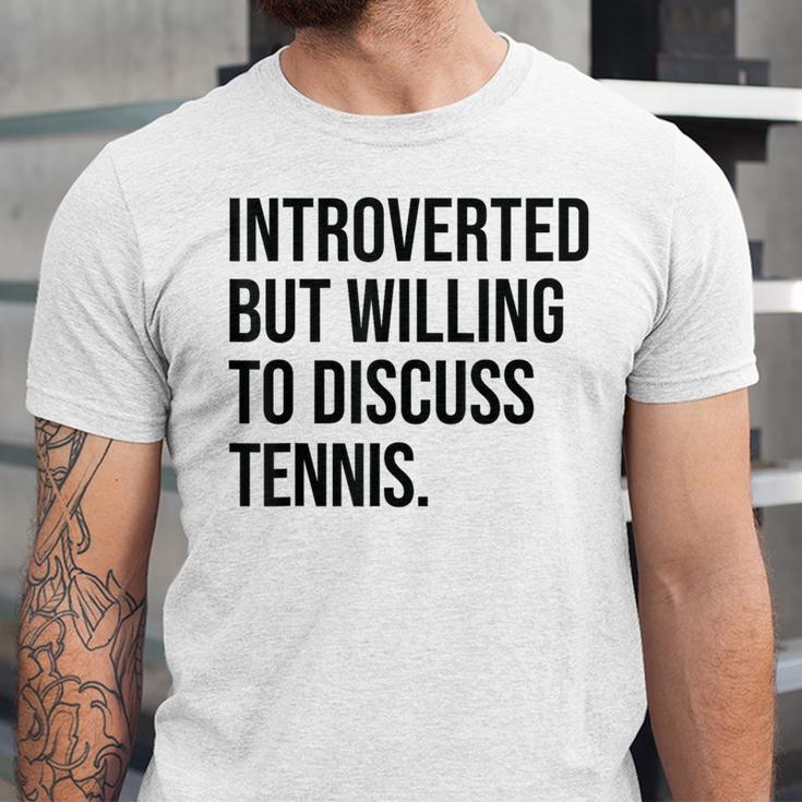 Introverted Tennis Player Tennis Introvert Unisex Jersey T-Shirt Introverted Tennis Player Tennis Introvert Unisex Jersey T-Shirt