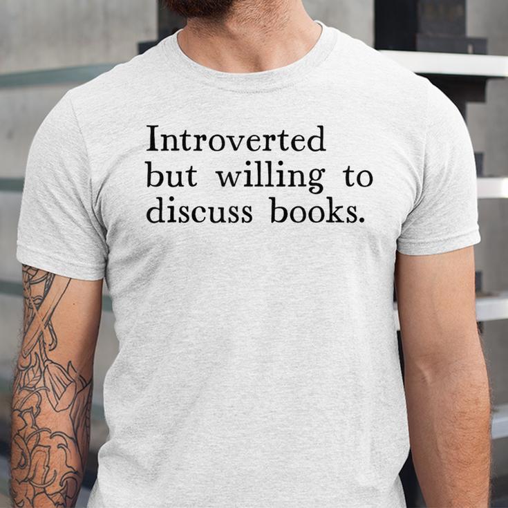 Introverted But Willing To Discuss Books Unisex Jersey T-Shirt Introverted But Willing To Discuss Books Unisex Jersey T-Shirt