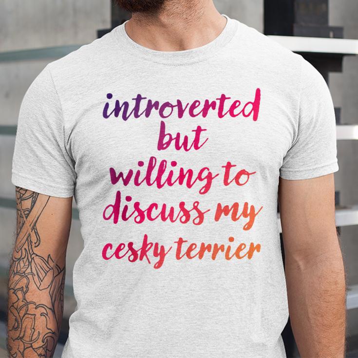 Introverted Willing To Discuss Cesky Terrier Introvert Unisex Jersey T-Shirt Introverted Willing To Discuss Cesky Terrier Introvert Unisex Jersey T-Shirt