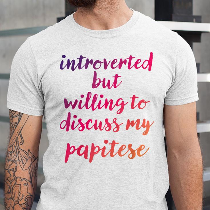 Introverted Willing To Discuss Papitese Introvert Unisex Jersey T-Shirt Introverted Willing To Discuss Papitese Introvert Unisex Jersey T-Shirt