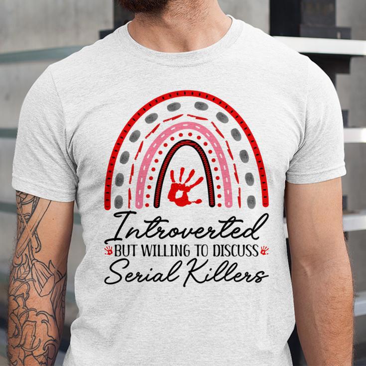 Introverted But Willing To Discuss Serial Killers True Crime Unisex Jersey T-Shirt Introverted But Willing To Discuss Serial Killers True Crime Unisex Jersey T-Shirt