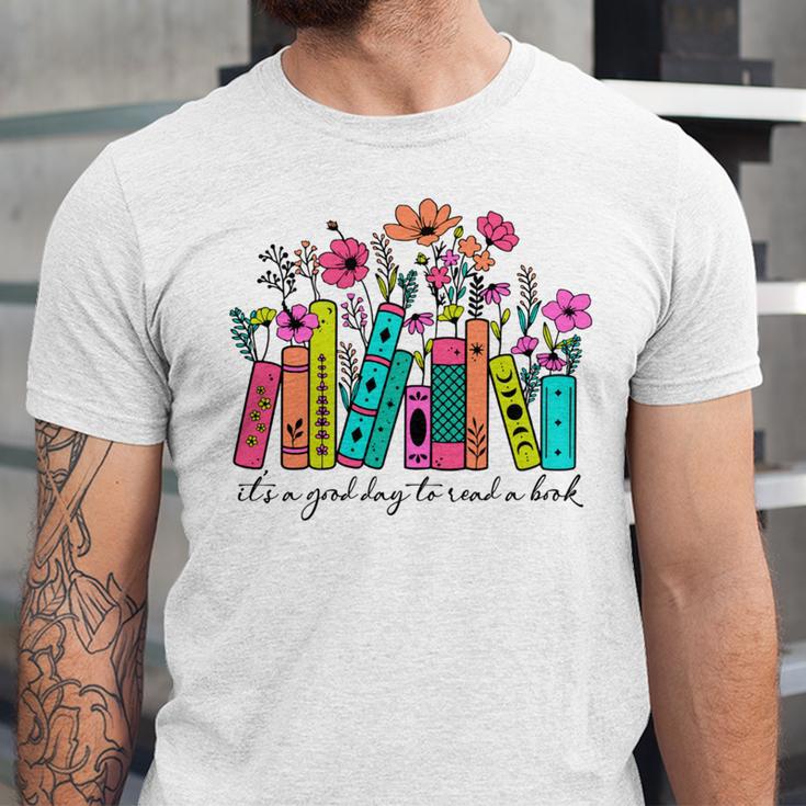 It's A Good Day To Read A Book Floral Book Lovers Librarian Unisex Jersey T-Shirt