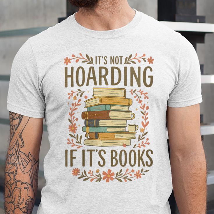 It's Not Hoarding If It's Books Book Lover Graphic Unisex Jersey T-Shirt