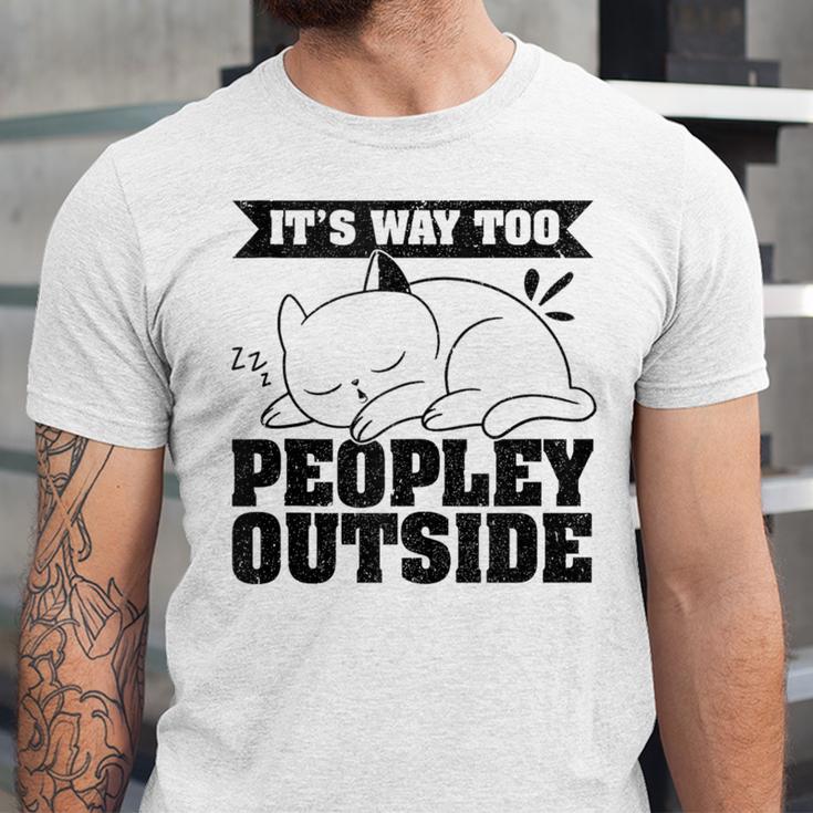 It's Way Too Peopley Outside Anti Social Introvert Unisex Jersey T-Shirt It's Way Too Peopley Outside Anti Social Introvert Unisex Jersey T-Shirt