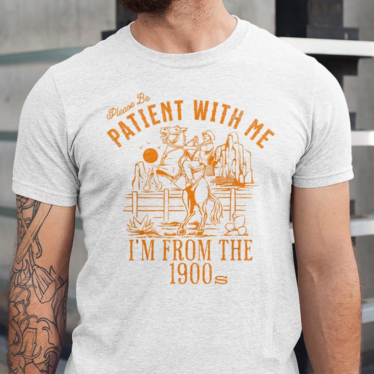 Joke Please Be Patient With Me I'm From The 1900s Tee Unisex Jersey T-Shirt