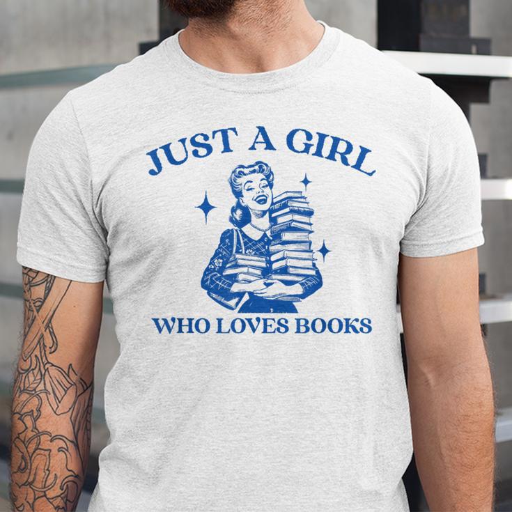 Just a Girl Who Loves Books Book Lover Bookish Unisex Jersey T-Shirt