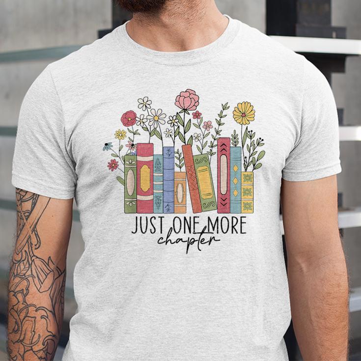 Just One More Chapter Book Lovers For Women Unisex Jersey T-Shirt