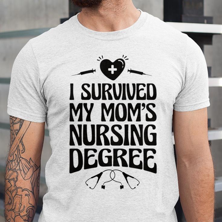 Kids I Survived My Mom's Nursing Degree Nursing School Graduation Unisex Jersey T-Shirt