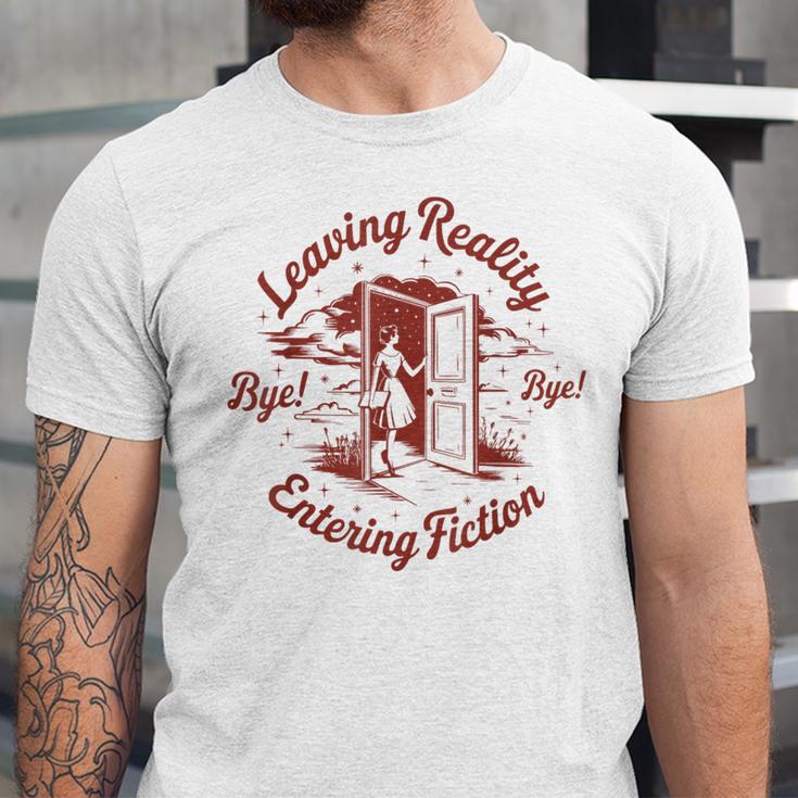 Leaving Reality Entering Fiction Book Lover Unisex Jersey T-Shirt