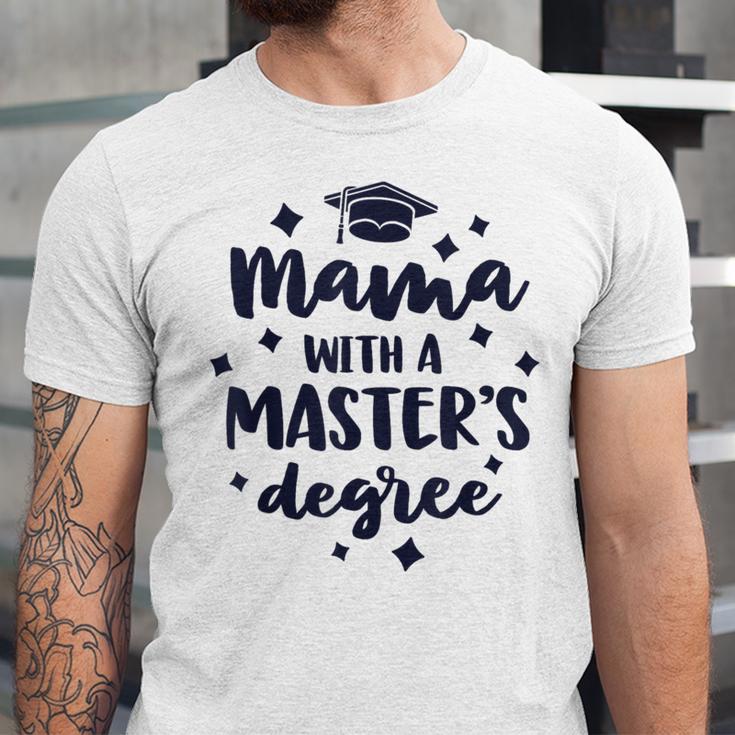 Mama With A Masters Degree Graduation Ceremony Mom Unisex Jersey T-Shirt