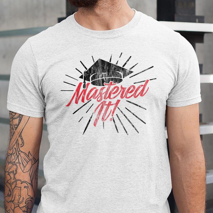 Master's Graduation Shirt For Men And Women Mastered It Unisex Jersey T-Shirt