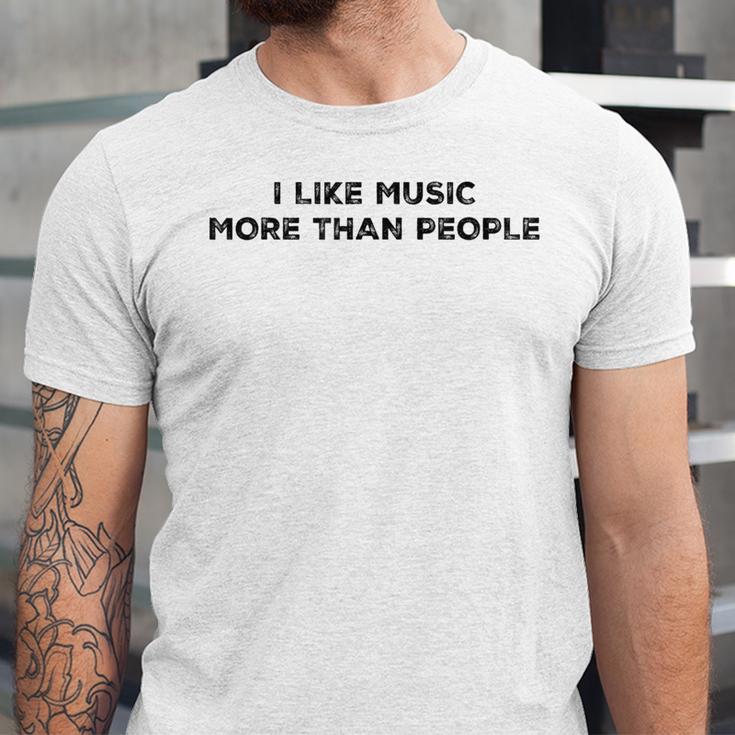 I Like Music More Than People Introverts Musicians Unisex Jersey T-Shirt I Like Music More Than People Introverts Musicians Unisex Jersey T-Shirt