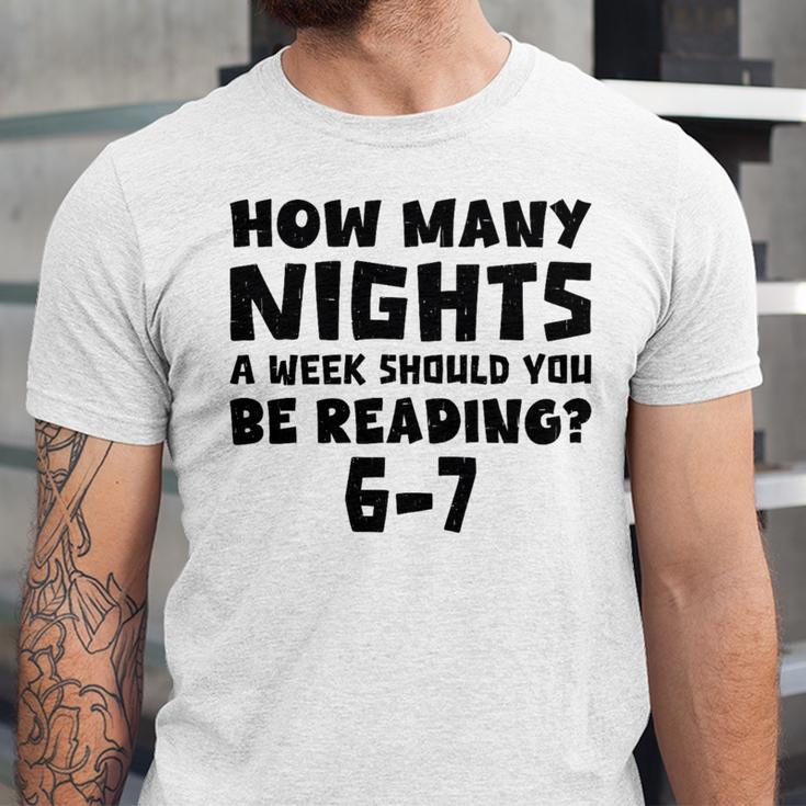 How Many Nights A Week Should You Be Reading 6-7 Book Lover Premium Tri-Blend Unisex Jersey T-Shirt