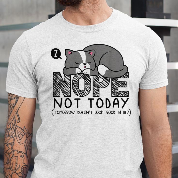 Nope Not Today Tomorrow's Not Looking Good Either Introverts Unisex Jersey T-Shirt Nope Not Today Tomorrow's Not Looking Good Either Introverts Unisex Jersey T-Shirt